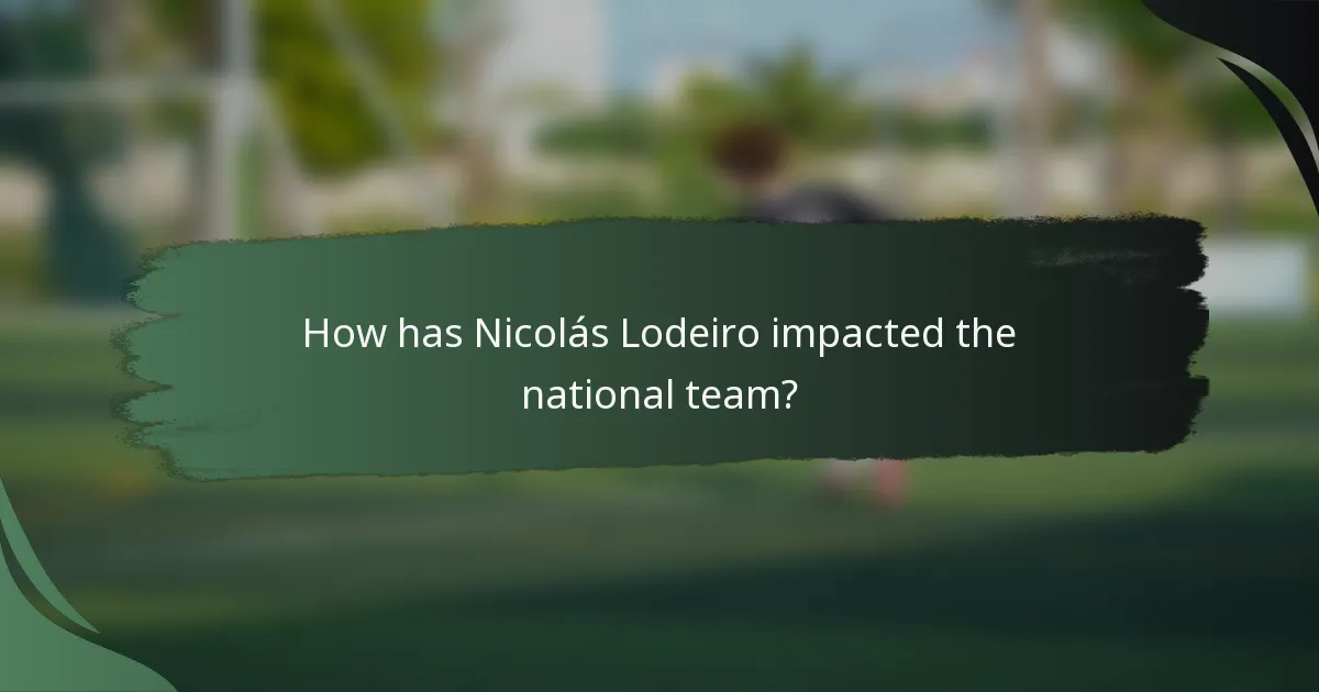 How has Nicolás Lodeiro impacted the national team?