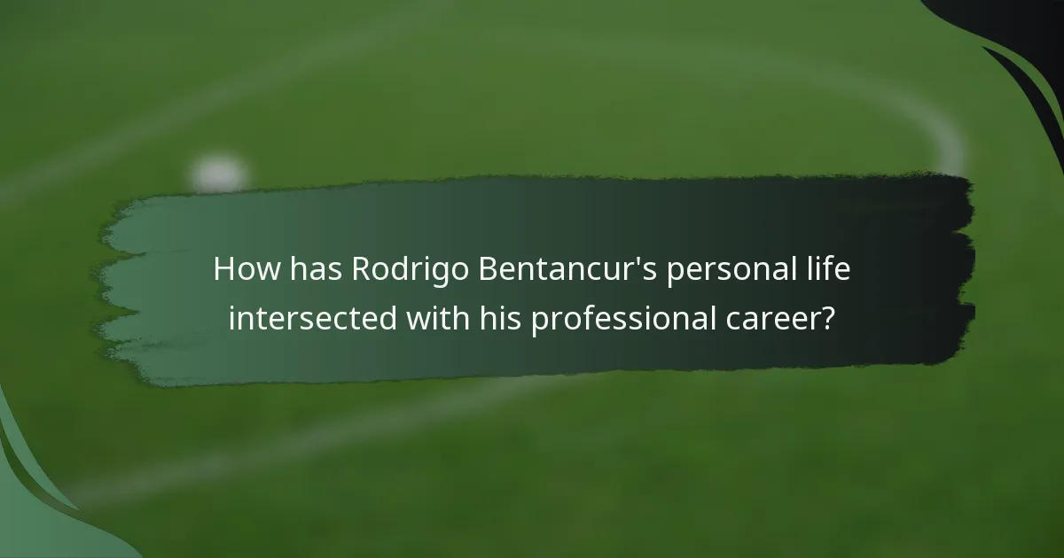 How has Rodrigo Bentancur's personal life intersected with his professional career?