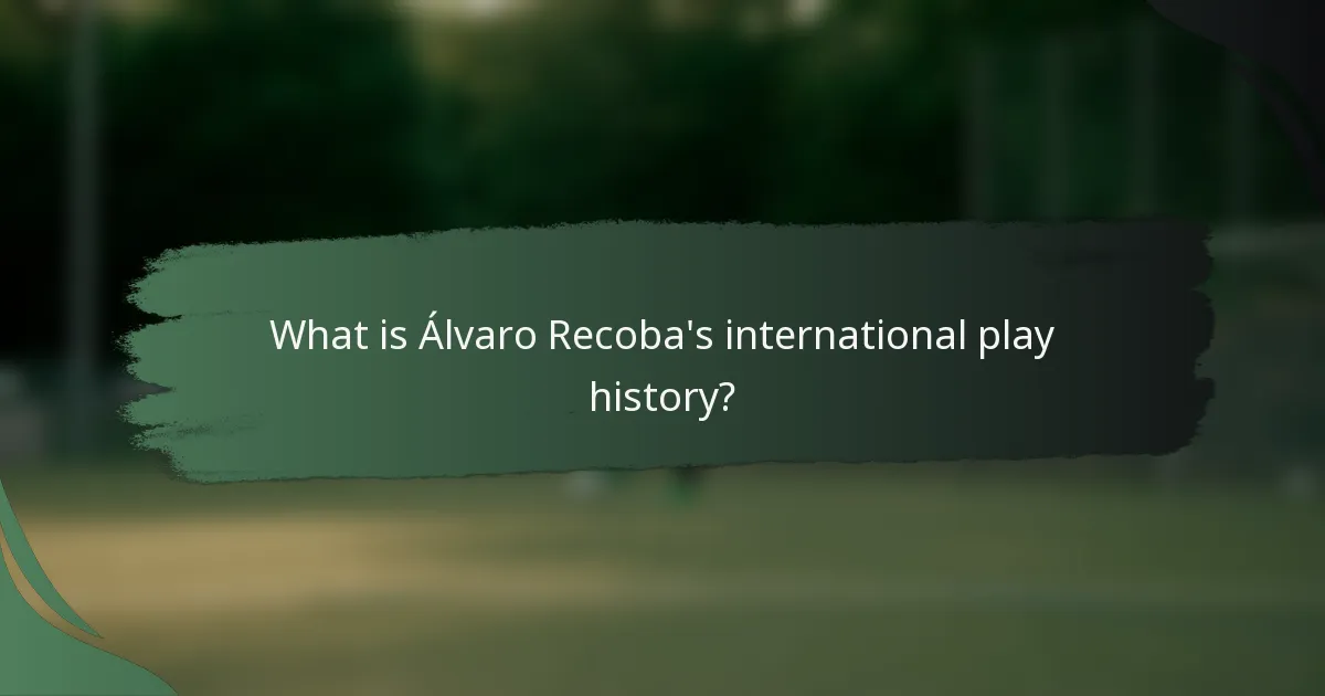 What is Álvaro Recoba's international play history?