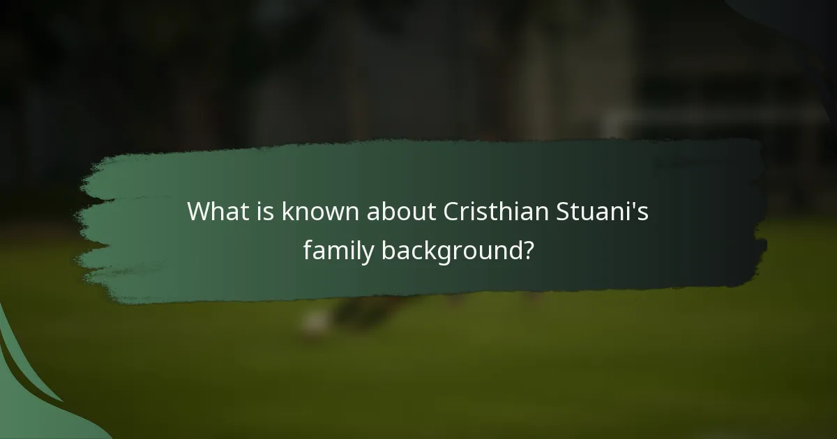 What is known about Cristhian Stuani's family background?