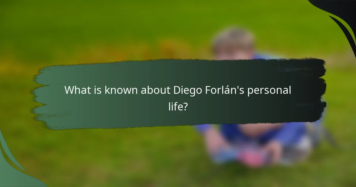 What is known about Diego Forlán's personal life?