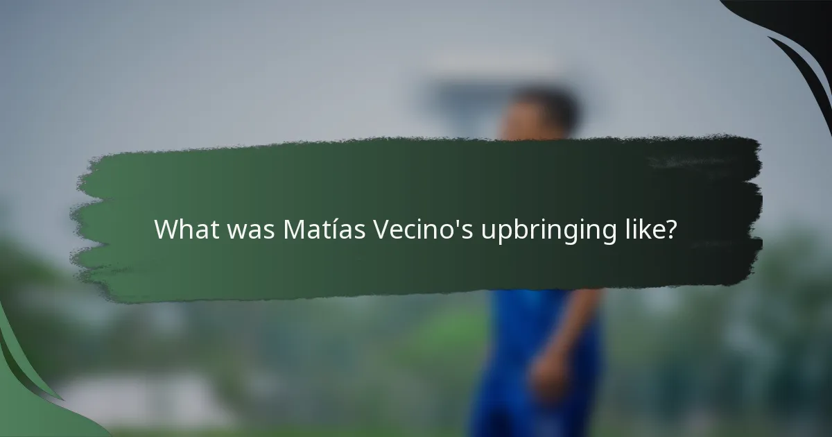 What was Matías Vecino's upbringing like?